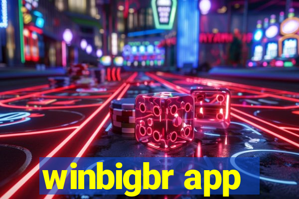 winbigbr app